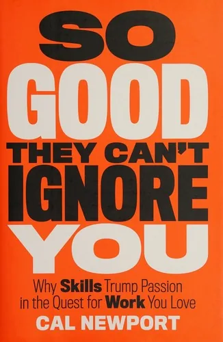 So Good They Can't Ignore You